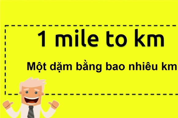 10 Dặm Bằng Bao Nhiêu Km?